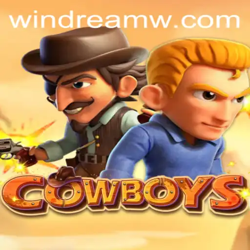 Unraveling the Adventure: Inside the Game 'COWBOYS' Featuring 'WINDREAM'