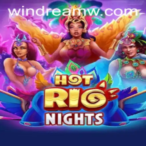 Experience the Thrills of HotRioNights: An Immersive Adventure with WINDREAM